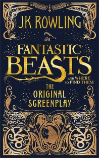 Fantastic Beasts and Where to Find Them- The Original Screenplay